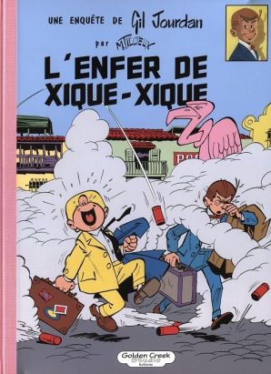 Gil Jourdan - tirage de luxe tome 5 - L'enfer de Xique-Xique