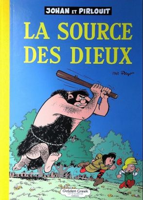 Johan et Pirlouit - tirage de tête tome 6 - La source des dieux