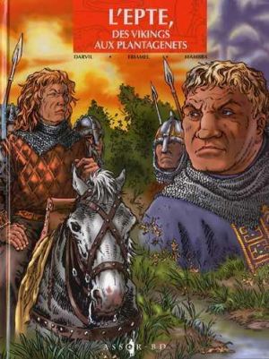 l'epte, des vikings aux plantagenets tome 2 - le face à face des rois