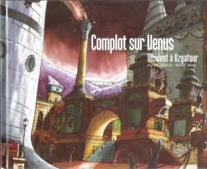 Complot sur Vénus - Incident à Uzgatuur (éd. 2002) Complot sur Vénus - Incident à Uzgatuur (éd. 2002)