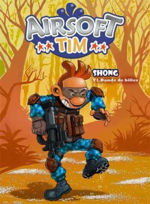 Airsoft Tim tome 1