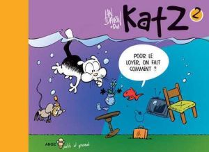 katz tome 2 - pour le loyer, on fait comment ?