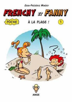 frenchy et fanny tome 1 - frenchy et fanny à la plage