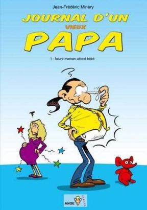 journal d'un vieux papa tome 1 - future maman attend bébé