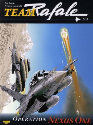 team rafale tome 3 - opération nexus one