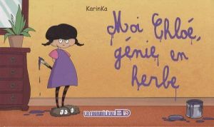 moi, chloé tome 1 - génie en herbe