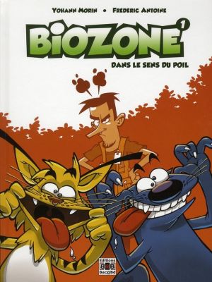 Biozone - Biodome tome 1 - dans le sens du poil
