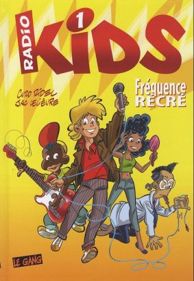 Radio Kids intégrale tome 1 - Fréquence récré