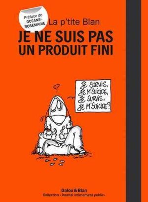 la p'tite Blan : je ne suis pas un produit fini