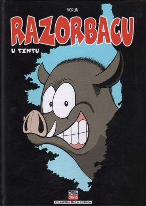 Razorbacu tome 1 - U Tintu (éd. 2012) Razorbacu tome 1 - U Tintu (éd. 2012)