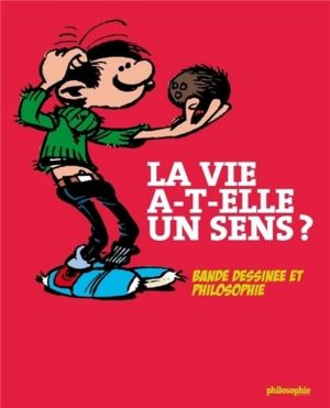 Philosophie magazine : la vie a-t-elle un sens ? bande dessinée et philosophie Philosophie magazine : la vie a-t-elle un sens ? bande dessinée et philosophie