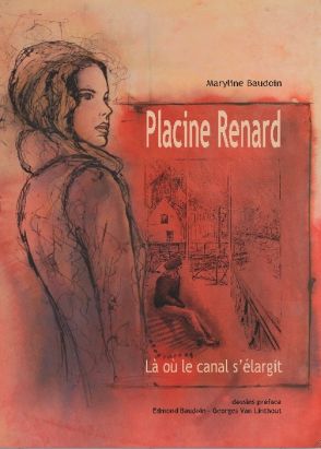 Placine Renard ; là où le canal s'élargit Placine Renard ; là où le canal s'élargit