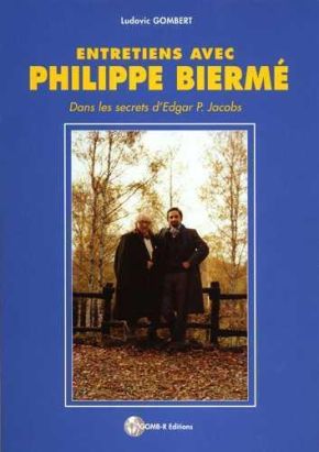 entretiens avec Philippe Biermé ; dans les secret d'Edgar P. Jacobs