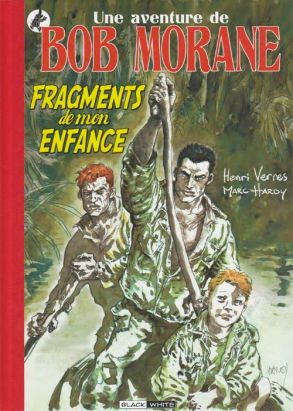 Bob Morane 9 (Divers) tome 108 - Fragments de mon enfance (éd. 2014)