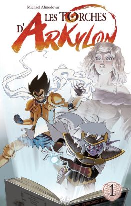 Les torches d'Arkylon tome 1