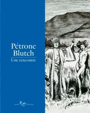 Pétrone-Blutch - Une rencontre