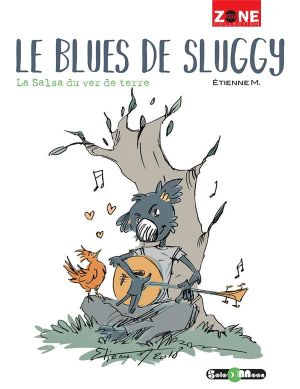 Le blues de Sluggy  - La salsa du ver de terre