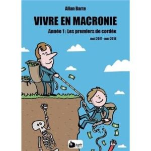 Vivre en Macronie tome 1