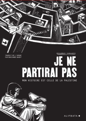 Je ne partirai pas - Mon histoire est celle de Palestine