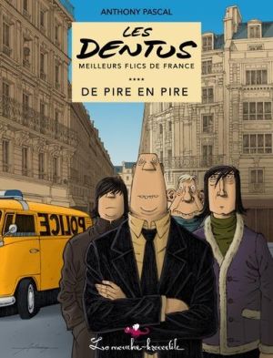 Les Dentus, meilleurs flics de France tome 1