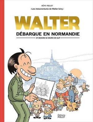 Les mésaventures de Walter Iziny tome 1