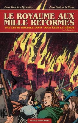 Le royaume aux mille Réformes - Une lutte sociale dont vous êtes le héros Le royaume aux mille Réformes - Une lutte sociale dont vous êtes le héros