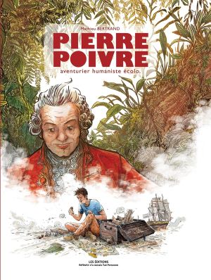 Pierre Poivre - Aventurier humaniste écolo Pierre Poivre - Aventurier humaniste écolo