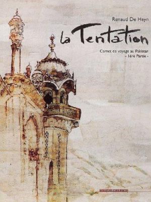 carnet de voyage au pakistan tome 1 - la tentation
