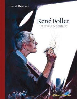 rené follet un rêveur sédentaire