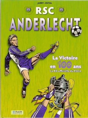 RSC Anderlecht - La victoire en 100 ans