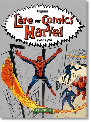 L'ère Des Comics Marvel 1961-1978 L'ère Des Comics Marvel 1961-1978
