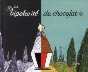 Bipolarite du chocolat (la)