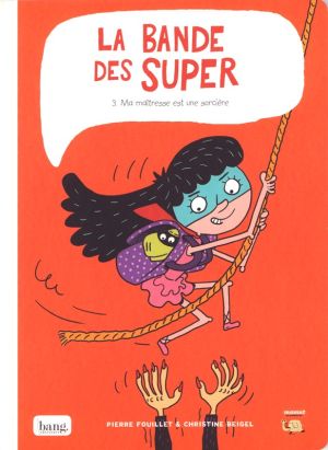 La bande des Super tome 3