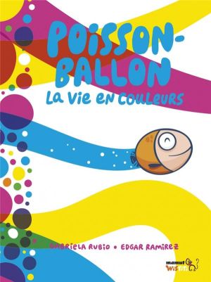 Poisson Ballon - La vie en couleurs