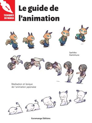 Le Guide De L'animation : Réalisation Et Lexique De L'animation Japonaise