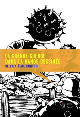 la grande guerre dans la bande dessinée ; de 1914 à aujourd'hui