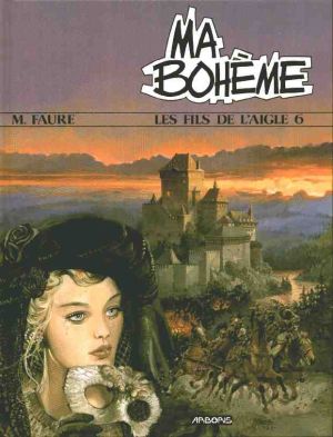 Les fils de l'aigle tome 6 - ma bohême