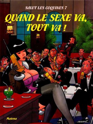 Salut les coquines tome 7 - Quand le sexe va tout va