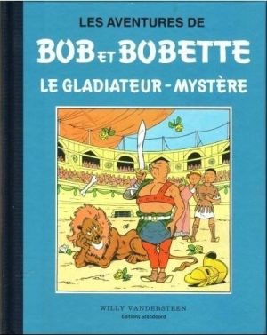 Bob et Bobette (Collection classique bleue) tome 5 - Le Gladiateur-Mystère (éd. 2009)