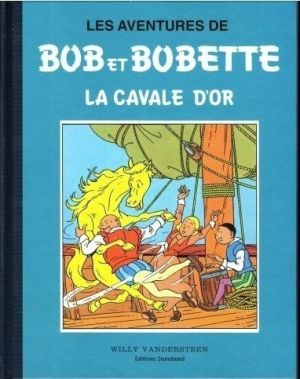 Bob et Bobette (Collection classique bleue) tome 8 - La Cavale d'Or (éd. 2009) Bob et Bobette (Collection classique bleue) tome 8 - La Cavale d'Or (éd. 2009)