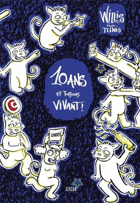 Willis from Tunis - 10 ans et toujours vivant !