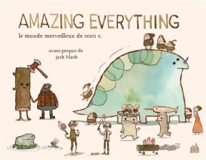 Amazing everything - Le monde merveilleux de Scott C.