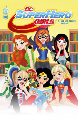 DC super hero girls tome 2