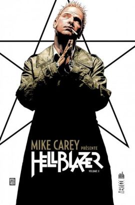 Mike Carey présente Hellblazer tome 2