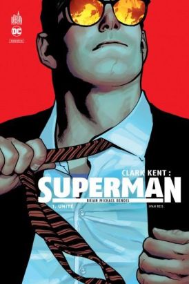 Clark Kent - Superman tome 1