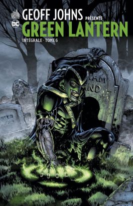 Geoff Johns présente Green Lantern - intégrale tome 6