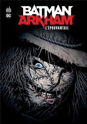 Batman - Arkham ; l'Epouvantail