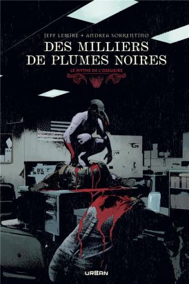 Le mythe de l'ossuaire - Des milliers de plumes noires Le mythe de l'ossuaire - Des milliers de plumes noires