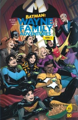 Batman - Wayne family adventures tome 3