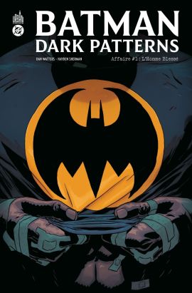Batman dark patterns tome 1